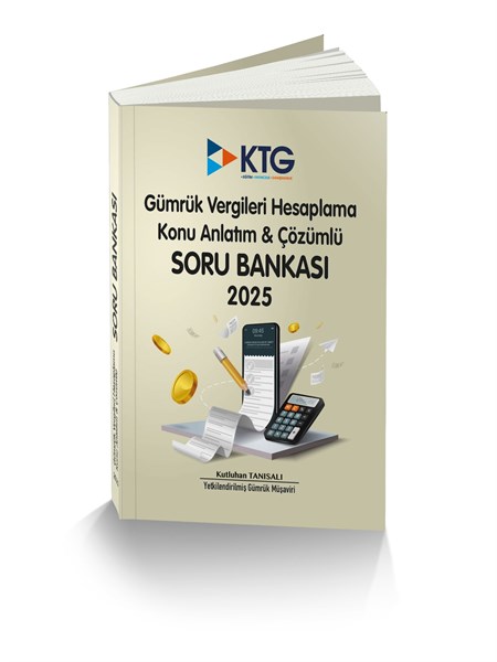 Gümrük Vergileri Hesaplama Konu Anlatım & Çözümlü Soru Bankası 2025